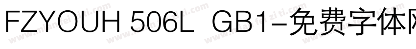 FZYOUH 506L  GB1字体转换